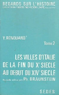Les villes d'Italie de la fin du Xe s. Au début du XIVe s. Tome II - Christian Devèze - Livre