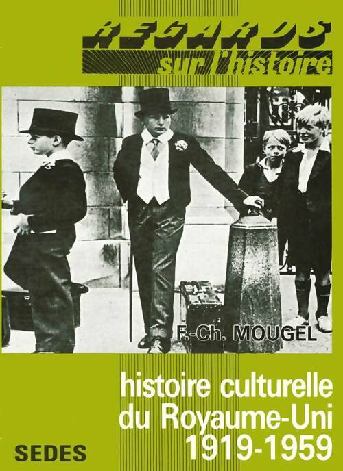 Livrenpoche : Histoire culturelle du Royaume-Uni (1919-1959) - François-Charles Mougel - Livre