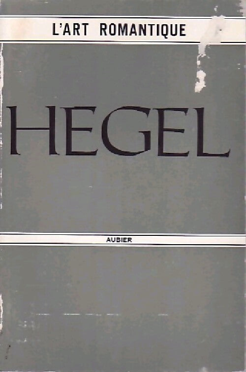 L'Art romantique - Goerg Wilhelm Friedrich Hegel - Livre