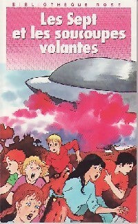 Livrenpoche : Les Sept et les soucoupes volantes - Enid Blyton, Evelyne Lallemand - Livre