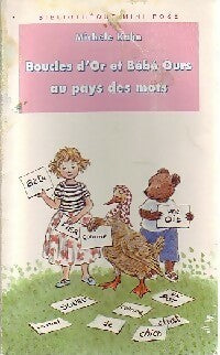 Boucles d'or et bébé ours au pays des mots - Michèle Kahn -  Bibliothèque rose (4ème série) - Livre