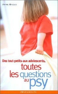 Livrenpoche : Des tout-petits aux adolescents, toutes les questions au psy - Anne Bacus - Livre