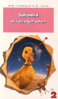 Saturnin et l'escargot volant - Richard Beugné -  Bibliothèque rose (4ème série) - Livre