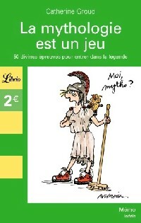 Livrenpoche : La mythologie est un jeu - Catherine Groud - Livre