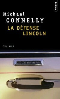 La défense Lincoln - Michael Connelly -  Points - Livre