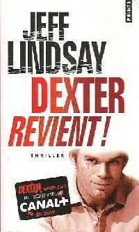 Livrenpoche : Dexter revient ! - Jeff Lindsay - Livre