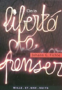 De la liberté de penser - Johann Fichte - Livre