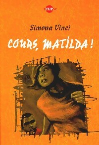 Livrenpoche : Cours, Matilda ! - Simona Vinci - Livre