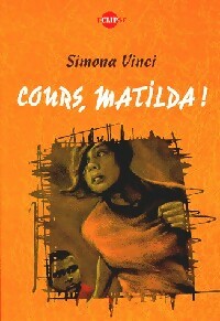 Cours, Matilda ! - Simona Vinci -  Eclipse - Livre