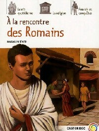 A la rencontre des Romains - Magali Wiéner -  Castor doc - Livre