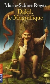 Dakil le magnifique Tome I - Marie-Sabine Roger -  Pocket jeunesse - Livre