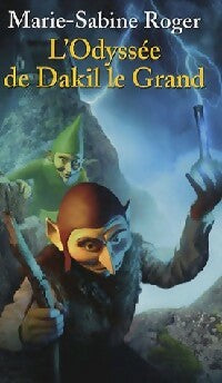 Dakil le magnifique Tome III : L'odyssée de Dakil le Grand - Marie-Sabine Roger -  Pocket jeunesse - Livre