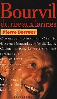 Livrenpoche : Bourvil, du rire aux larmes - Pierre Berruer - Livre