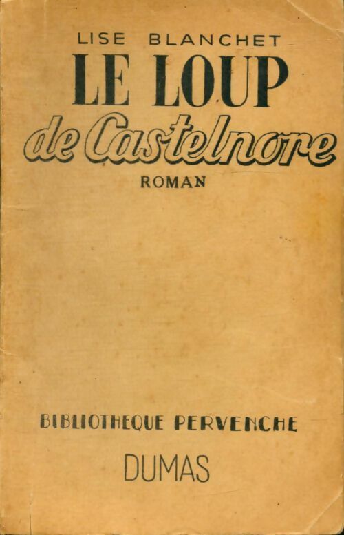 Livrenpoche : Le loup de Castelnore - Lise Blanchet - Livre
