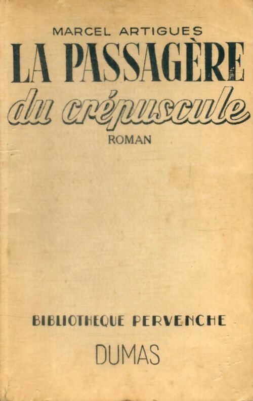 Livrenpoche : La passagère du crépuscule - Marcel Artigues - Livre