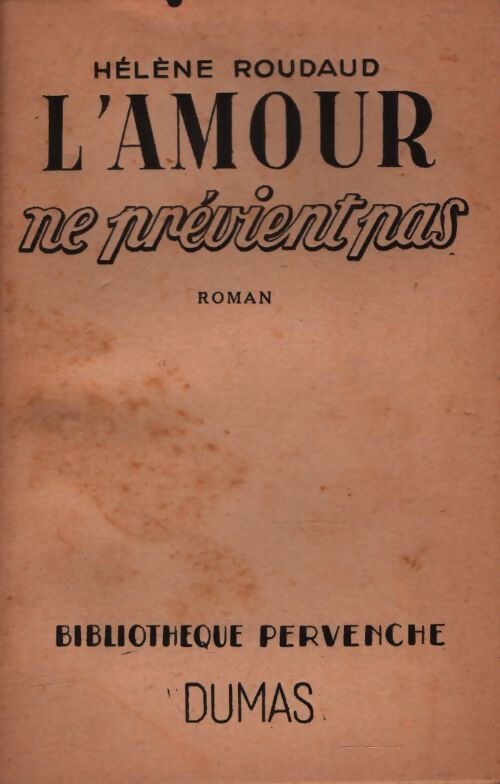 L'amour ne prévient pas - Hélène Roudaud - Livre