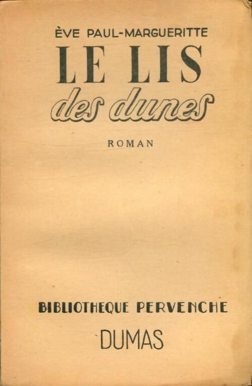 Livrenpoche : Le lis des dunes - Eve Paul-Margueritte - Livre