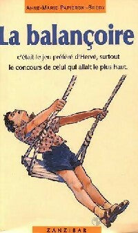 Livrenpoche : La balançoire - Anne-Marie Papierski-Brédy - Livre