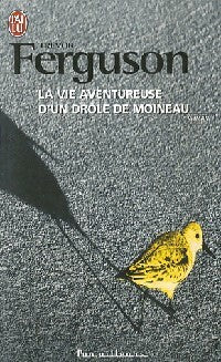 Livrenpoche : La vie aventureuse d'un drôle de moineau - Trevor Ferguson - Livre