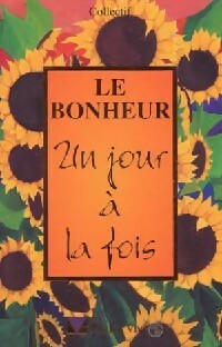 Livrenpoche : Le bonheur. Un jour à la fois - Inconnu - Livre