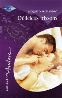 Livrenpoche : Delicieux frissons - Jacquie D'Alessandro - Livre
