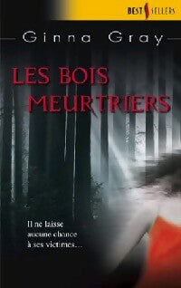 Livrenpoche : Les bois meurtriers - Ginna Gray - Livre