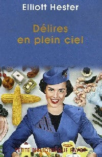 Livrenpoche : Délires en plein ciel - Elliott Hester - Livre