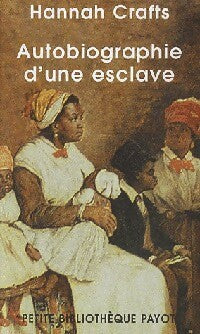 Livrenpoche : Autobiographie d'une esclave - Hannah Crafts - Livre