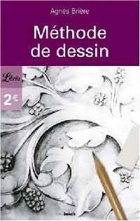 Livrenpoche : Méthode de dessin - Agnès Brière - Livre