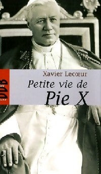 Livrenpoche : Petite vie de Pie X - Xavier Lecoeur - Livre