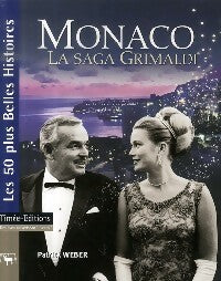 Livrenpoche : Monaco, la saga Grimaldi - Patrick Weber - Livre