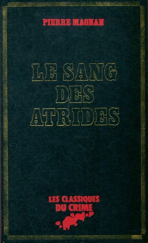 Livrenpoche : Le sang des Atrides - Pierre Magnan - Livre