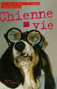 Livrenpoche : Chienne de vie - R.D Rosen, Harry Prichett, Rob Battles - Livre