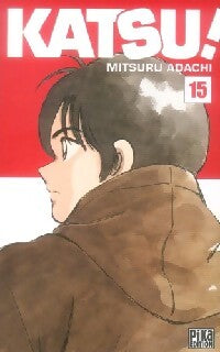 Katsu ! Tome XV - Mitsuru Adachi - Livre