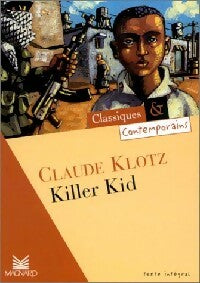 Killer kid - Claude Klotz -  Classiques & contemporains - Livre