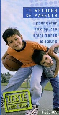 Livrenpoche : 10 Astuces de parents pour gérer les disputes entre frères et soeurs - Anne Gavini - Livre