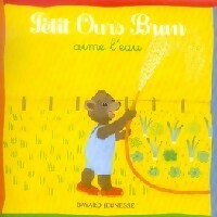 Livrenpoche : Petit Ours Brun aime l'eau - Marie Aubinais - Livre