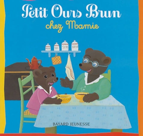 Livrenpoche : Petit ours brun chez Mamie - Marie Aubinais - Livre