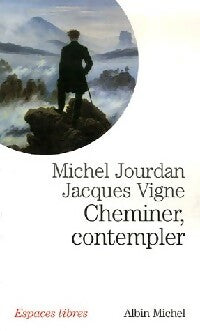 Livrenpoche : Cheminer, contempler - Michel Jourdan, Jacques Vignes - Livre