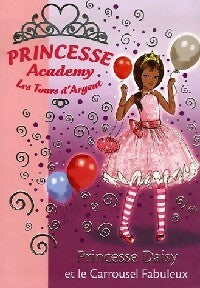 Livrenpoche : Princesse Academy Tome IX : Princesse Daisy et le carrousel fabuleux - Vivian French - Livre