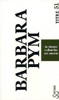 Livrenpoche : La douce colombe est morte - Barbara Pym - Livre