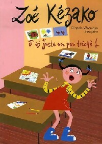 Livrenpoche : Zoe Kezako Tome III : J'ai juste un peu triché - Collectif - Livre