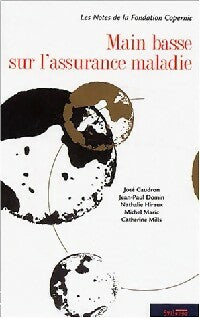 Livrenpoche : Main basse sur l'assurance maladie - Collectif - Livre