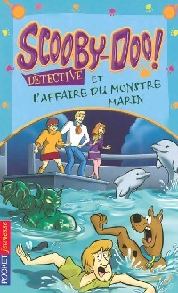 Livrenpoche : Scooby-doo et l'affaire du monstre marin - James Gelsey - Livre