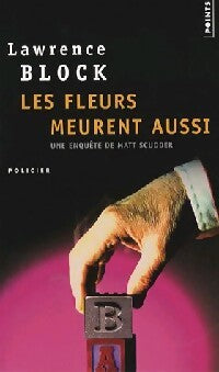 Livrenpoche : Les fleurs meurent aussi - Lawrence Block - Livre
