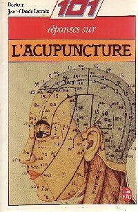 Livrenpoche : 101 Réponses sur l'acupuncture - Jean-Claude Docteur Lacroix - Livre