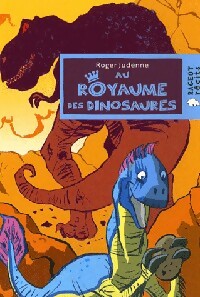Livrenpoche : Au royaume des dinosaures - Roger Judenne - Livre