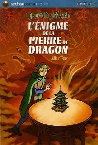 L'apprentie alchimiste Tome II : L'énigme de la pierre du dragon - Arthur Ténor -  Nathan poche 10-12 ans - Livre