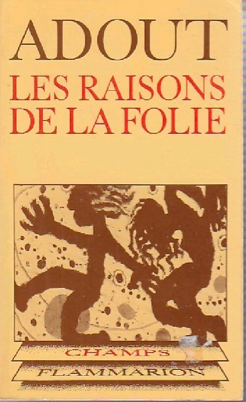 Livrenpoche : Les raisons de la folie - Jacques Adout - Livre