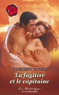 La fugitive et le capitaine - Margaret McPhee - Livre